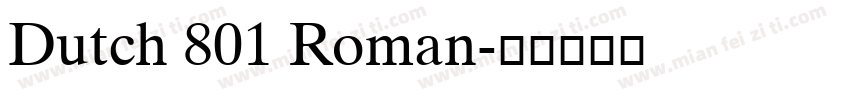Dutch 801 Roman字体转换